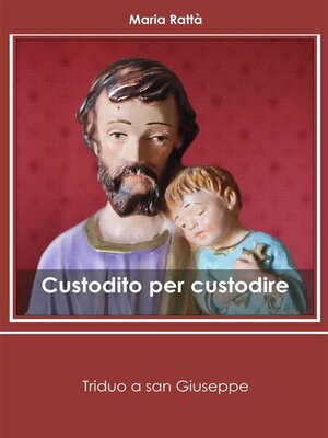 cover image of Custodito per custodire. Triduo a san Giuseppe